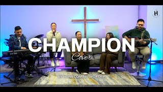 Champion (Cover) | Homecoming Worship