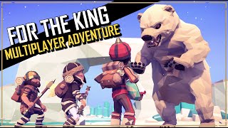 Even Colder Than Canada! | FOR THE KING Multiplayer! Ep 1