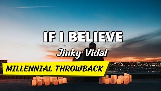 If I Believe  - Jinky Vidal (Lyric Video)