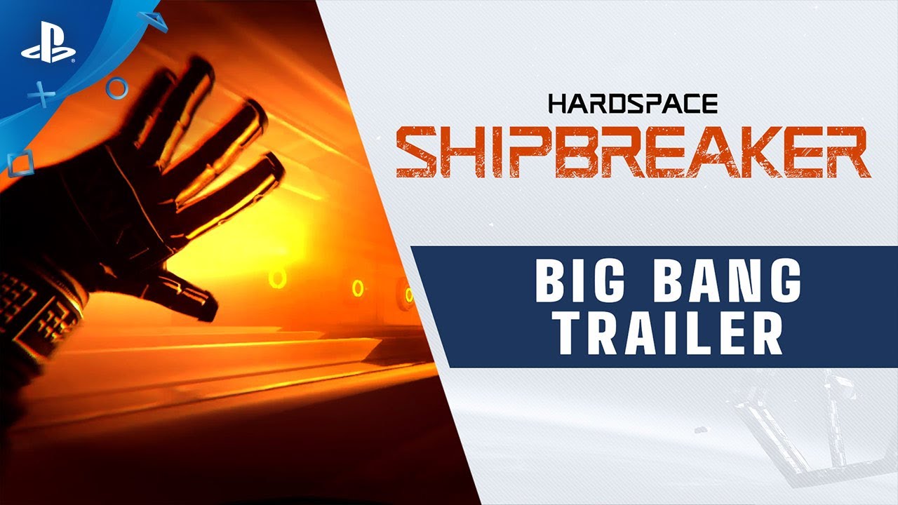 Hardspace: Shipbreaker - Big Bang Trailer | PS4