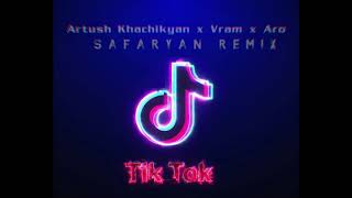 Artush Khachikyan / Aro / Vram - Tiktok (Safaryan Remix)