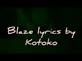 Blaze lyrics Kotoko