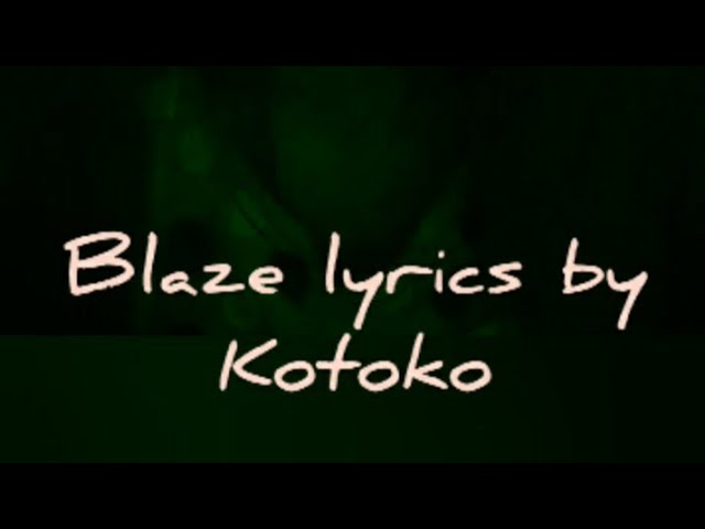 BLAZE - KOTOKO