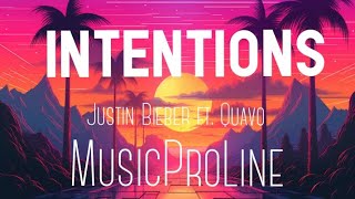 Intentions ft. Quavo - Justin Bieber Lyrics (@MusicProLine)