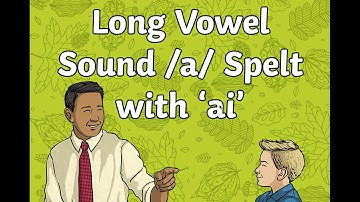 Week 3- English lesson 5- The "ai" sound