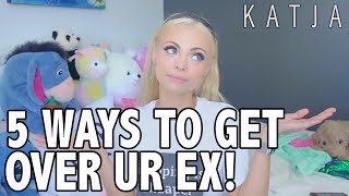 5 WAYS TO GET OVER UR EX!