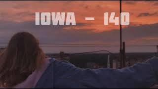 Iowa - 140 (slowed version)