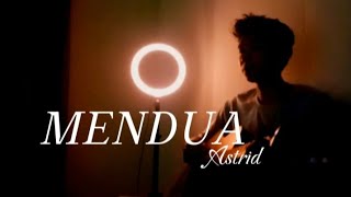 MENDUA - Astrid ( Cover Gitar By Muhdi Ramadhan )