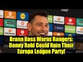 Brann Boss Warns Rangers: Danny Rohl Could Ruin Their Europa League Party!
