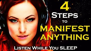 4 steps to MANIFEST ANYTHING  Listen While you Sleep  Manifest Meditation