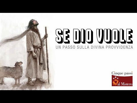 5 Passi - Se Dio Vuole - Un Passo sulla Divina Provvidenza