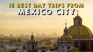 15 Best Day Trips From Mexico City