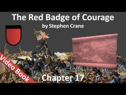 Chapter 17 - The Red Badge of Courage by Stephen C...