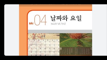 Tiếng Hàn sơ cấp 1-  Đọc hiểu bài số 4: 날짜와 요일