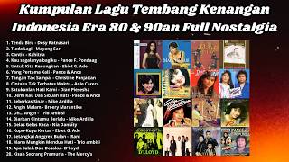 Download Lagu Kumpulan Lagu Tembang Kenangan Indonesia Era 80 \u0026 90an Full Nostalgia Tanpa Iklan MP3