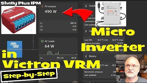 Micro Inverter shows in Victron VRM. Shelly Switch Integration to Home Assistant and Victron.