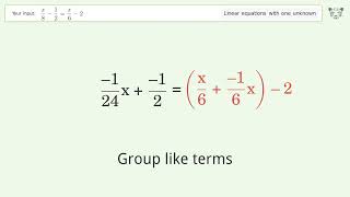 Linear equation with one unknown: Solve x/8-1/2=x/6-2 step-by-step solution