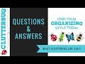 What ClutterBug Are You? Home Organizing Q&A