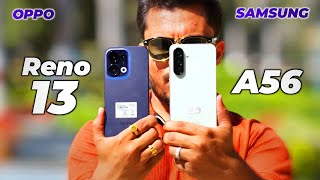 OPPO Reno 13 vs Samsung A56 | Which is Better in Camera?