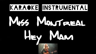 Miss Montreal (Beste Zangers) - Hey Mam       , instrumental met tekst