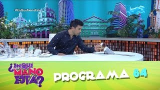 Programa 84 - ¿En qué mano está