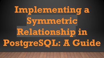 Implementing a Symmetric Relationship in PostgreSQL: A Guide