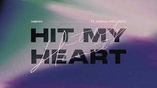 MBNN - Hit My Heart (ft. MANA Project) (Benassi Bros. Cover)