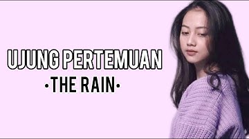 Ujung Pertemuan-The Rain |Cover Michela Thea(Lirik)
