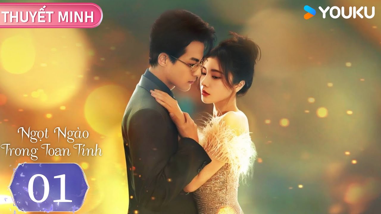 [THUYẾT MINH] Ngọt Ngào Trong Toan Tính - EP01🔥 Trọng sinh báo thù tiểu thư đoạt lại tất cả! 👑✨YOUKU