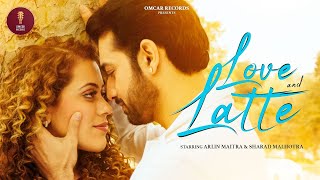 LOVE AND LATTE : Altamash Faridi | Arlin Maitra | Sharad Malhotra | B Show | Salim K | Shree Maitra