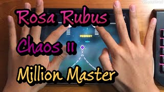 【Cytus II】 Rosa Rubus (CHAOS) Million Master