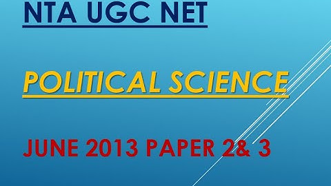 NTA UGC NET Political Science-June 2013 Paper 2& 3 with Answers