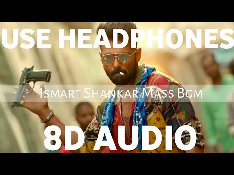 Ismart Shankar Bgm (8D AUDIO) | Ismart shankar theme song in 8d | Ram pothineni | Ismart shankar