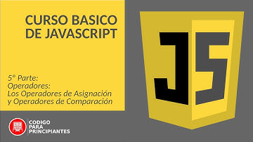 CURSO BASICO DE JAVASCRIPT - 5º Parte: OPERADORES: Operadores de Asignación y de Comparación