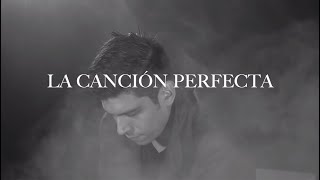 Elías Medina - La Canción Perfecta Video Oficial