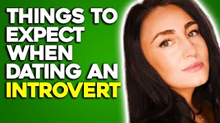 10 Things To Expect When Dating An Introvert