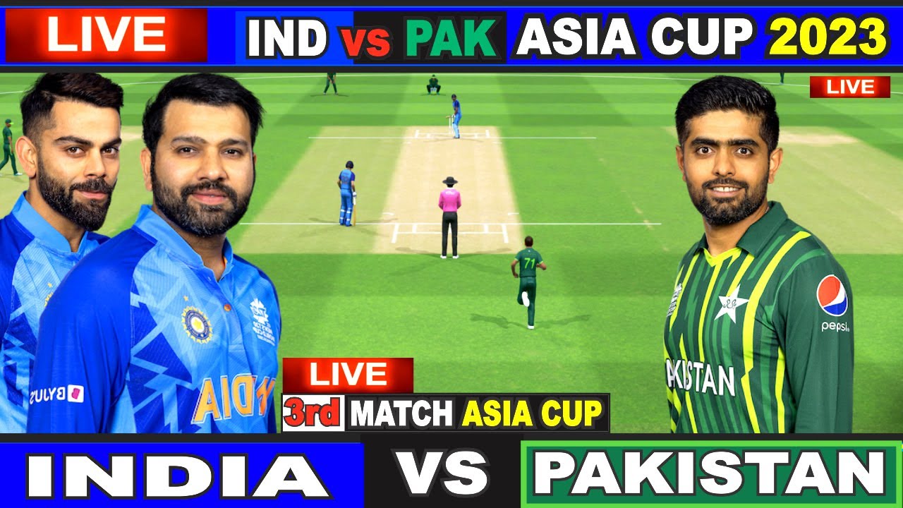 Live IND Vs PAK, Match 3 Asia Cup 2023 Live Scores and Commentary India vs Pakistan LIVE