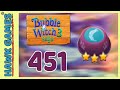 Bubble Witch 3 Saga Level 451 Release the Owls 3 Stars 