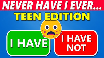 Never Have I Ever… TEEN Edition ✅❌ (Interactive Game)