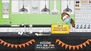 LESSON 13 LAB, 11-10-20, Stoichiometry and Gravimetric Analysis