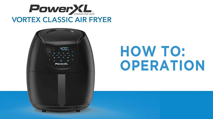Operating the PowerXL Vortex Classic Air Fryer