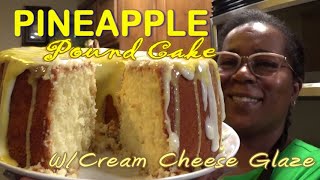 Pineapple Pound Cake | Pineapple Flavored Cream Cheese Glaze | It's So Moist | #PoundCakeQueen