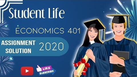 ECO401 assignment solution 2020