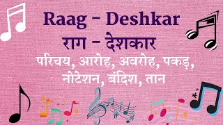 Raag Deshkar bandish with notation, parichay, aroh, avroh, pakad and taan | teental | tum par vari