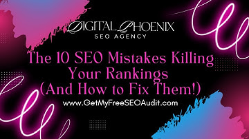 📈 The 10 SEO Mistakes Killing Your Rankings (And How to Fix Them!)