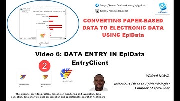 Video 6: Data Entry Using the  EpiData EntryClient software