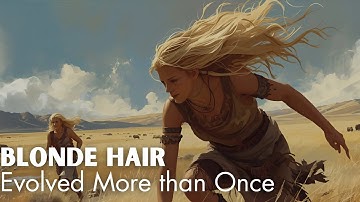 The Golden Gene: How Evolution, Migration, and Desire Shaped the Story of Blonde Hair