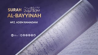 SURAH AL-BAYYINAH  |  Hfz. Adem Ramadani