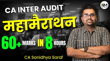 CA Inter Audit Maha Marathon | Sep 24 Exams | Jan 2024 Exams | Complete Audit | CA Sanidhya Saraf