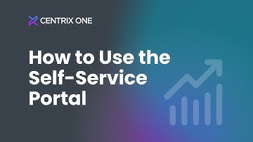 How to Use the Self Service Portal | CentrixOne CRM